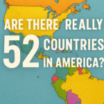 Are there 52 countries in America ? Debunked: Official Count & Insights