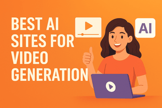 AI video generation, best AI video tools, video creation, AI sites for video editing, artificial intelligence in video production, AI video makers 2025