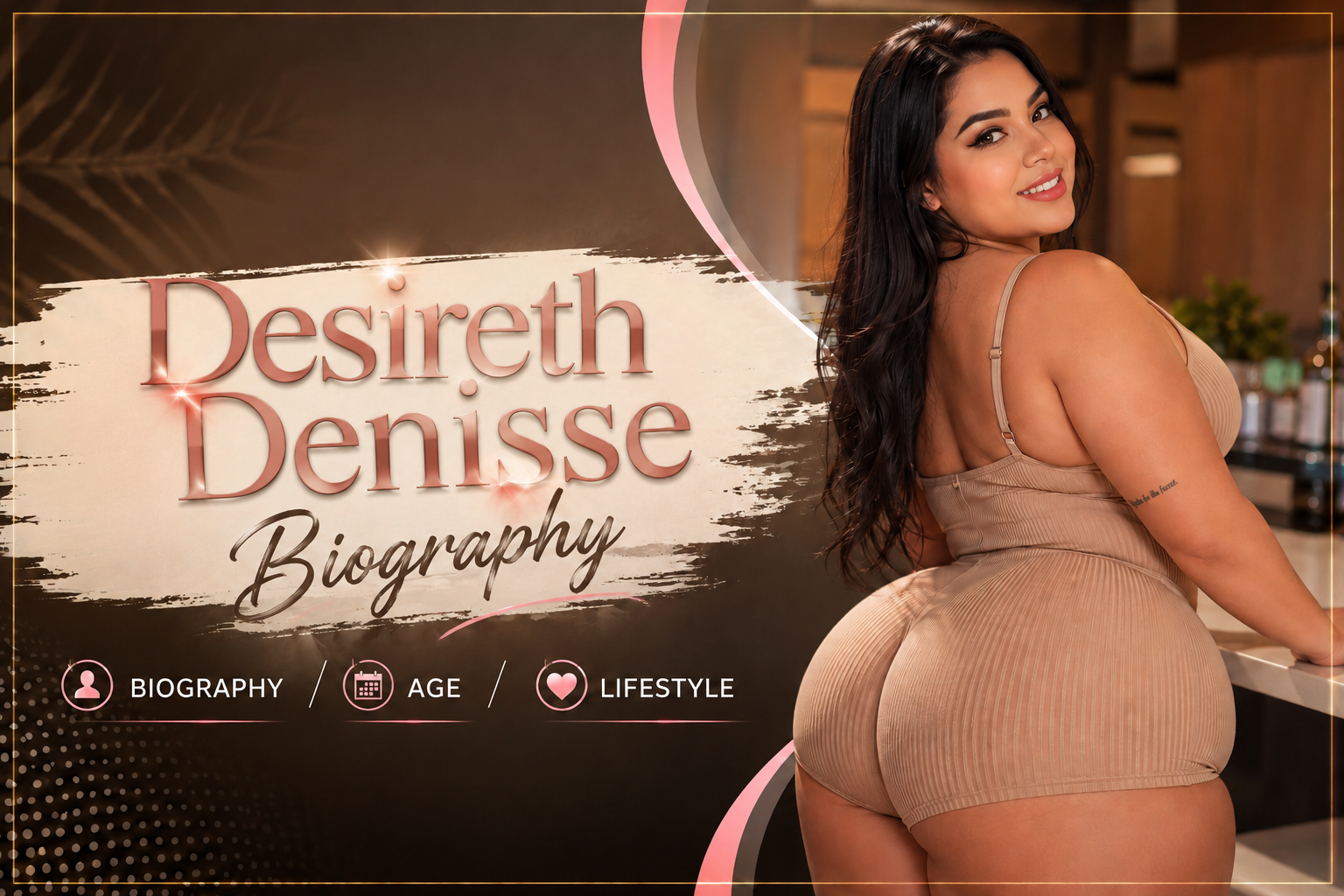 Desireth Denisse Biography, Age, Height, Career, Instagram, Net Worth & More
